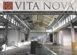 Vita Nova – Le aree industriali dismesse ed il loro riuso come siti di interesse culturale